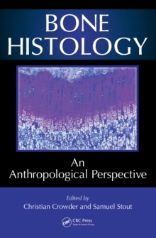 Bone Histology : An Anthropological Perspective