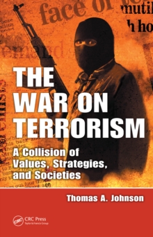 The War on Terrorism : A Collision of Values, Strategies, and Societies