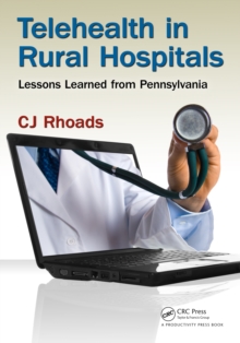 Telehealth in Rural Hospitals : Lessons Learned from Pennsylvania