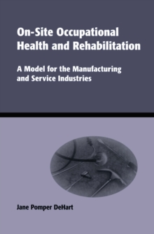 On-Site Occupational Health and Rehabilitation : A Model for the Manufacturing and Service Industries