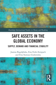 Safe Assets in the Global Economy : Supply, Demand and Financial Stability