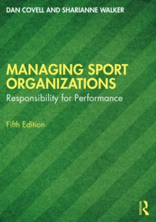 Managing Sport Organizations : Responsibility for performance