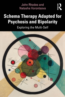 Schema Therapy Adapted for Psychosis and Bipolarity : Exploring the Multi-Self