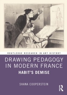 Drawing Pedagogy in Modern France : Habit's Demise