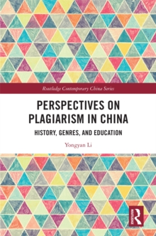 Perspectives on Plagiarism in China : History, Genres, and Education