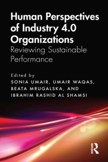 Human Perspectives of Industry 4.0 Organizations : Reviewing Sustainable Performance