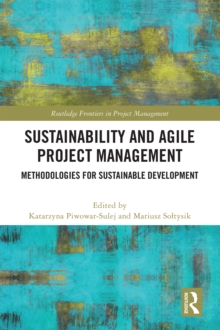 Sustainability and Agile Project Management : Methodologies for Sustainable Development