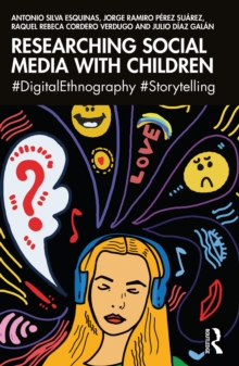 Researching Social Media with Children : #DigitalEthnography #Storytelling