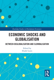 Economic Shocks and Globalisation : Between Deglobalisation and Slowbalisation