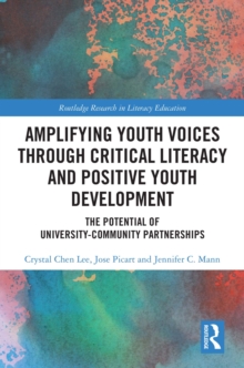 Amplifying Youth Voices through Critical Literacy and Positive Youth Development : The Potential of University-Community Partnerships