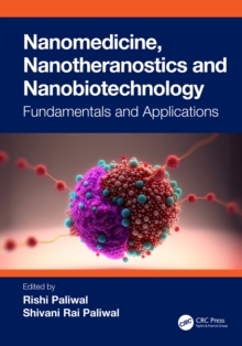 Nanomedicine, Nanotheranostics and Nanobiotechnology : Fundamentals and Applications