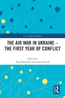 The Air War in Ukraine : The First Year of Conflict