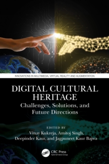 Digital Cultural Heritage : Challenges, Solutions, and Future Directions