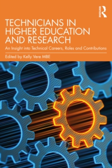 Technicians in Higher Education and Research : An Insight into Technical Careers, Roles and Contributions