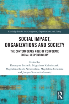 Social Impact, Organizations and Society : The Contemporary Role of Corporate Social Responsibility