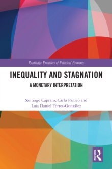 Inequality and Stagnation : A Monetary Interpretation