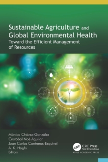 Sustainable Agriculture and Global Environmental Health : Toward the Efficient Management of Resources