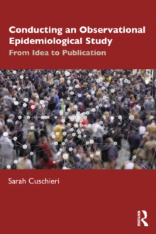 Conducting an Observational Epidemiological Study : From Idea to Publication