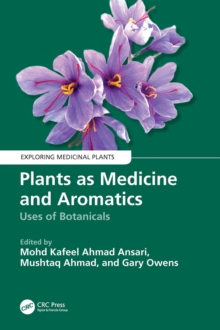 Plants as Medicine and Aromatics : Uses of Botanicals