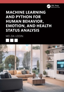 Machine Learning and Python for Human Behavior, Emotion, and Health Status Analysis