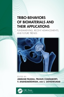 Tribo-Behaviors of Biomaterials and their Applications : Fundamentals, Recent Advancements, and Future Trends