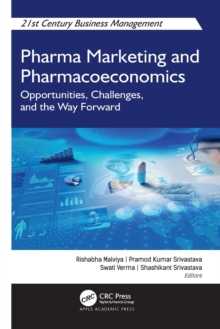 Pharma Marketing and Pharmacoeconomics : Opportunities, Challenges, and the Way Forward