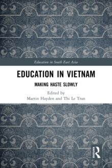 Education in Vietnam : Making Haste Slowly