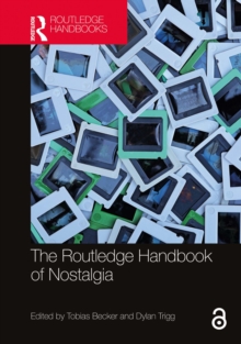 The Routledge Handbook of Nostalgia