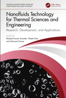 Nanofluids Technology for Thermal Sciences and Engineering : Research, Development, and Applications