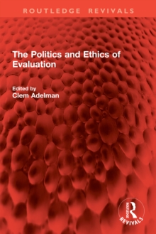 The Politics and Ethics of Evaluation