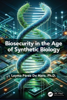 Biosecurity in the Age of Synthetic Biology