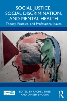 Social Justice, Social Discrimination, and Mental Health : Theory, Practice, and Professional Issues