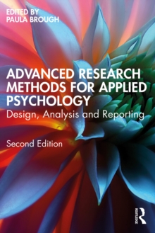 Advanced Research Methods for Applied Psychology : Design, Analysis and Reporting