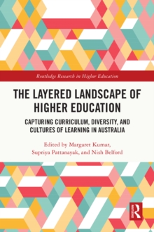 The Layered Landscape of Higher Education : Capturing Curriculum, Diversity, and Cultures of Learning in Australia