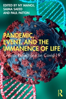 Pandemic, Event, and the Immanence of Life : Critical Reflections on Covid-19