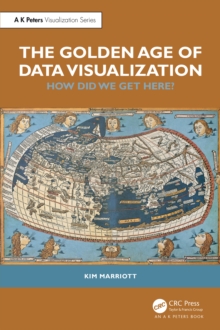 The Golden Age of Data Visualization : How Did We Get Here?