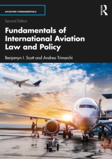 Fundamentals of International Aviation Law and Policy