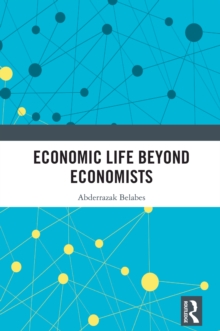 Economic Life Beyond Economists