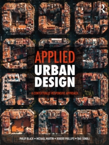 Applied Urban Design : A Contextually Responsive Approach