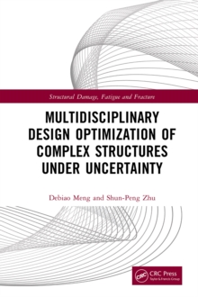 Multidisciplinary Design Optimization of Complex Structures Under Uncertainty