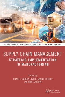 Supply Chain Management : Strategic Implementation in Manufacturing