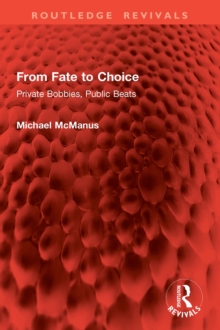 From Fate to Choice : Private Bobbies, Public Beats