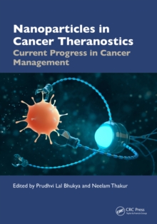 Nanoparticles in Cancer Theranostics : Current Progress in Cancer Management