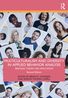 Multiculturalism and Diversity in Applied Behavior Analysis : Bridging Theory and Application