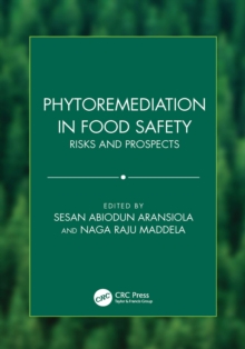 Phytoremediation in Food Safety : Risks and Prospects