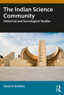 The Indian Science Community : Historical and Sociological Studies