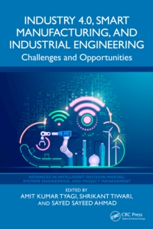 Industry 4.0, Smart Manufacturing, and Industrial Engineering : Challenges and Opportunities