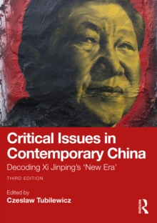 Critical Issues in Contemporary China : Decoding Xi Jinping's 'New Era'