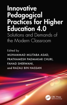 Innovative Pedagogical Practices for Higher Education 4.0 : Solutions and Demands of the Modern Classroom