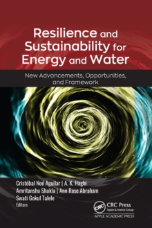 Resilience and Sustainability for Energy and Water : New Advancements, Opportunities, and Framework